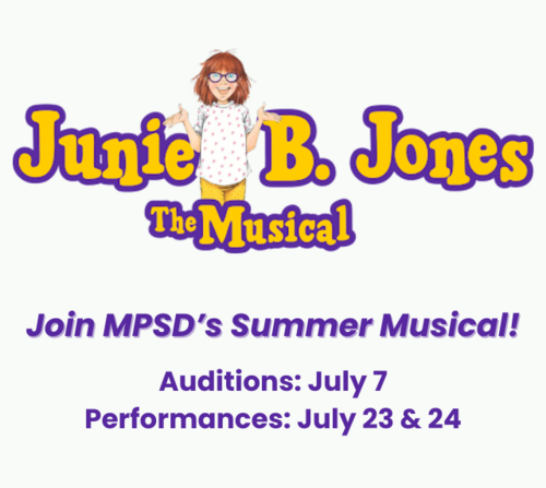 Junie B. Jones The Musical logo with Junie - Join MPSD's Summer Musical! Auditions: July 7, Performances: July 23 & 24