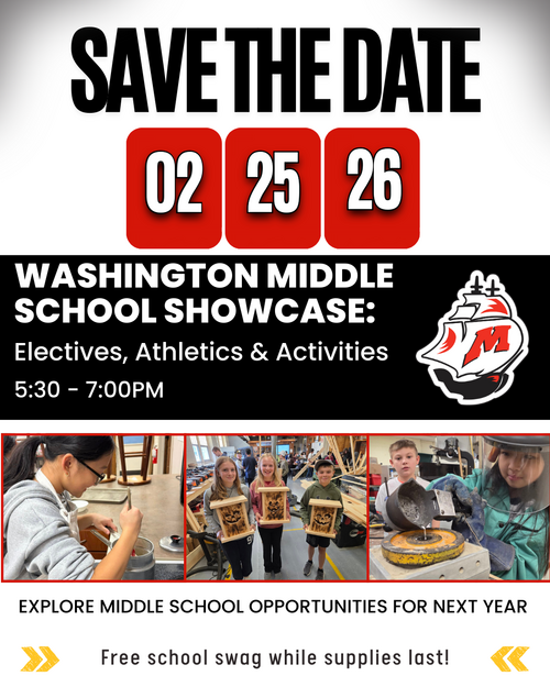 SAVE THE DATE FOR ELECTIVES FAIR AT WASHINGTON MIDDLE SCHOOL. PHOTO OF STUDENTS PARTICIPATING IN VARIOUS ELECTIVES. IMPORTANT INFORMATION ABOUT IN BODY OF TEXT