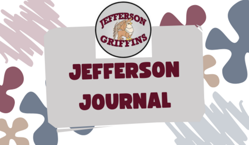 Jefferson Journal with Griffins logoIt's not a myth that Jefferson Griffins are grrrrrrreat at communicating.  Stay connected with our community! Browse our latest newsletters and catch up on past editions to stay informed about upcoming events, important